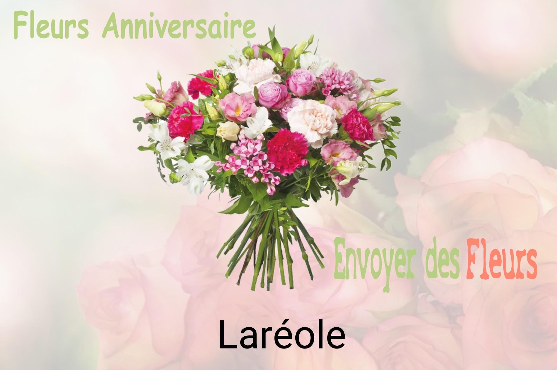 Bouquet de fleurs d’anniversaire livré à Laréole